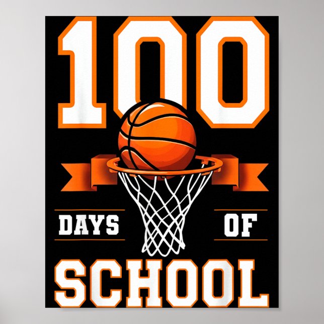 100th Day Of School Basketball Kids 100 Days Of Sc Poster (Front)