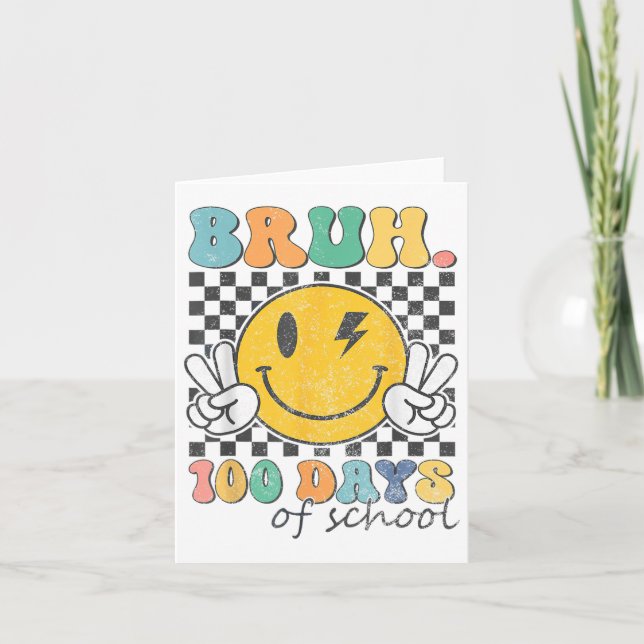 100th Day Of School Bruh Funny Smile Face 100 Card (Front)