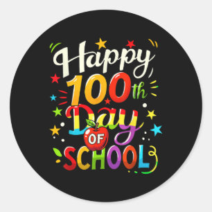 100th Day Of School Happy 100 Days _7  Classic Round Sticker