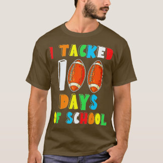 100th Day of School - I Tackled 100 Days Of School T-Shirt