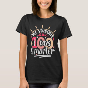 100th Day Of School My Students Are 100 Days Smart T-Shirt