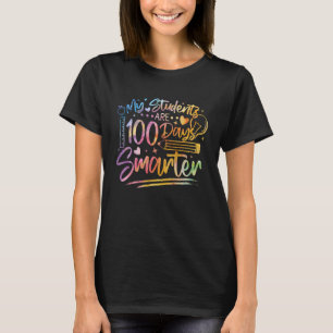 100th Day of School My Students are 100 Days Smart T-Shirt