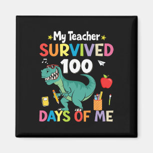 100th Day Of School My Teacher Survived 100 Days B Magnet