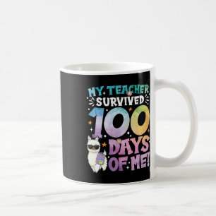 100th Day Of School My Teacher Survived 100 Days O Coffee Mug