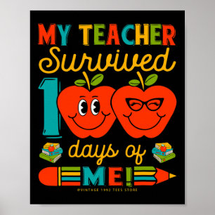 100th Day Of School My Teacher Survived 100 Days O Poster