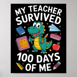 100th Day Of School My Teacher Survived 100 Days O Poster