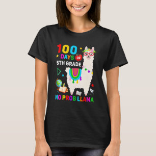 100th Day of School No Prob Llama 100 Days Of 5th T-Shirt