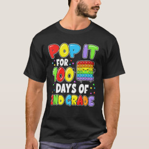 100Th Day Of School Pop It 100 Days Of 2Nd Grade F T-Shirt