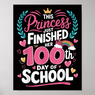 100th Day Of School Princess Kids Girls 100 Days O Poster