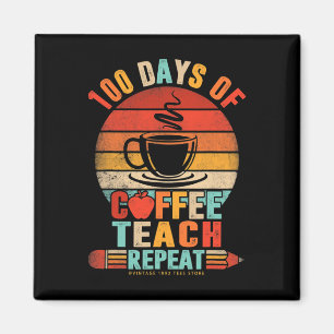 100th Day Of School Retro Teachers Drink Coffee Lo Magnet