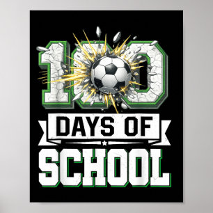 100th Day Of School Soccer 100 Days Of School Boys Poster