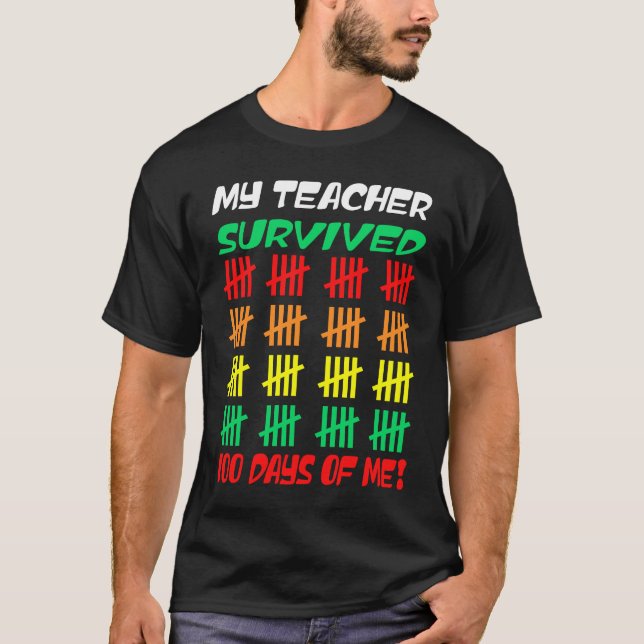 100th Day of School Student Teacher 100 Days of Sc T-Shirt (Front)