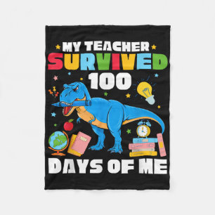 100th Day Of School T-rex My Teacher Survived 100  Fleece Blanket