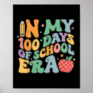 100th Day Of School Teacher Kid In My 100 Days Of  Poster