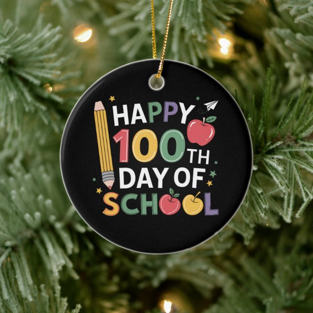 100th Day of School Teachers Happy 100 Days Ceramic Ornament (Tree)