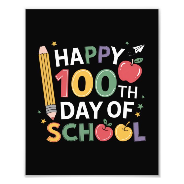 100th Day of School Teachers Happy 100 Days Photo Print (Front)