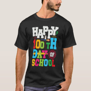 100th Day of School Teachers Kids Child Happy 100  T-Shirt