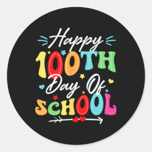 100th Day Of School Teachers Kids Girls Boys Happy Classic Round Sticker