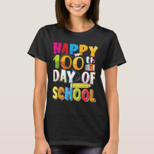 100th Day Of School Teachers Kids Happy 100 Days O T-Shirt