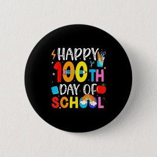 100th Day Of School Teachers Students 100 Days Of 2 Inch Round Button