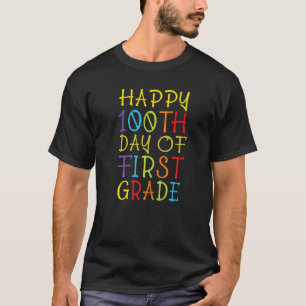 100th Day School  First Grade Teacher Student 100  T-Shirt