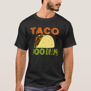 100th Day Taco Bout 100 Days Of School Taco T-Shirt
