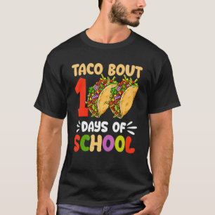 100th Day Taco Bout 100 Days Of School Teachers Ki T-Shirt