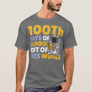 100th Days of School out of this World for Astrona T-Shirt