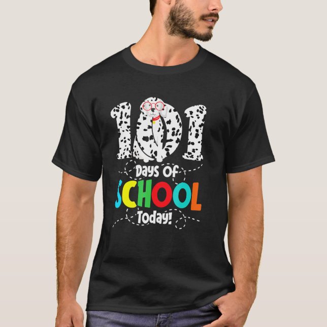 101 Days Of School Today - Funny Pet  Dalmatian T-Shirt (Front)