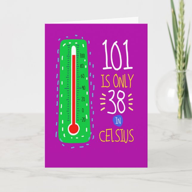 101 In Celsius  Milestone Birthday Card (Front)