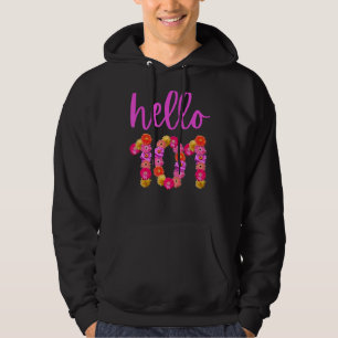101 Year Old Birthday Flower Hello 101 Its My 101s Hoodie