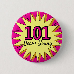 101 years young 101st birthday celebration 2 inch round button