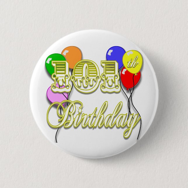 101st Birthday with Balloons 2 Inch Round Button (Front)