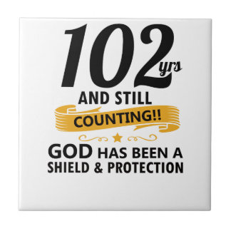 102 years and still counting birthday tile