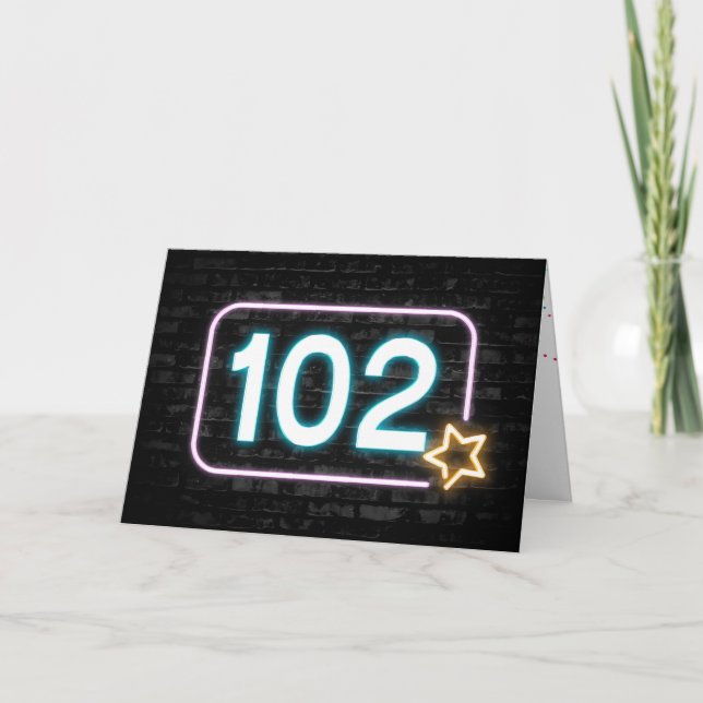 102nd Birthday Neon Sign On Brick Wall  Card (Front)