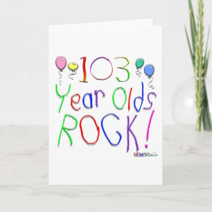 103 Year Olds Rock! Greeting Card