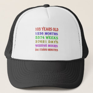 103rd Birthday Milestones Trucker Hat