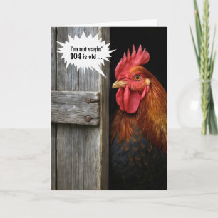 104th Birthday Rooster Peeking Around Barn Door Card