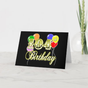 104th Birthday with Balloons Card