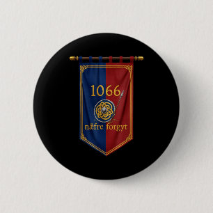 1066 Naefre Forgyt Never Forget Viking England His 2 Inch Round Button