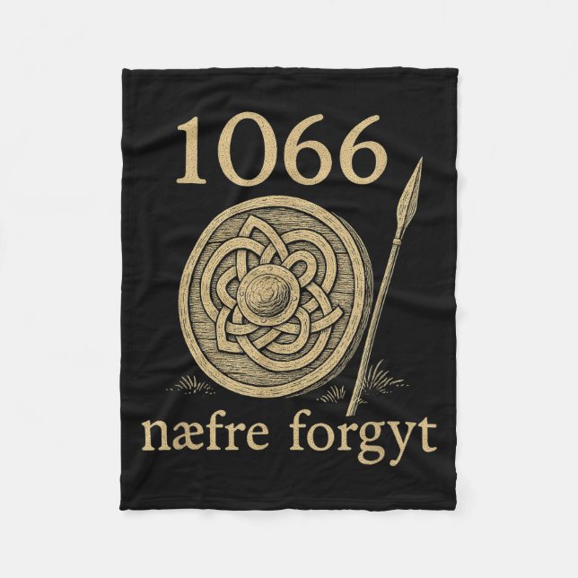 1066 Naefre Forgyt Never Forget Viking England His Fleece Blanket (Front)