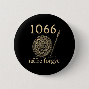 1066 Næfre Forgyt Old English Viking History Quote 2 Inch Round Button