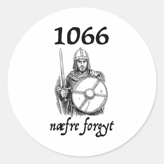 1066 Never Forget Naefre Forgyt Funny English Hist Classic Round Sticker (Front)