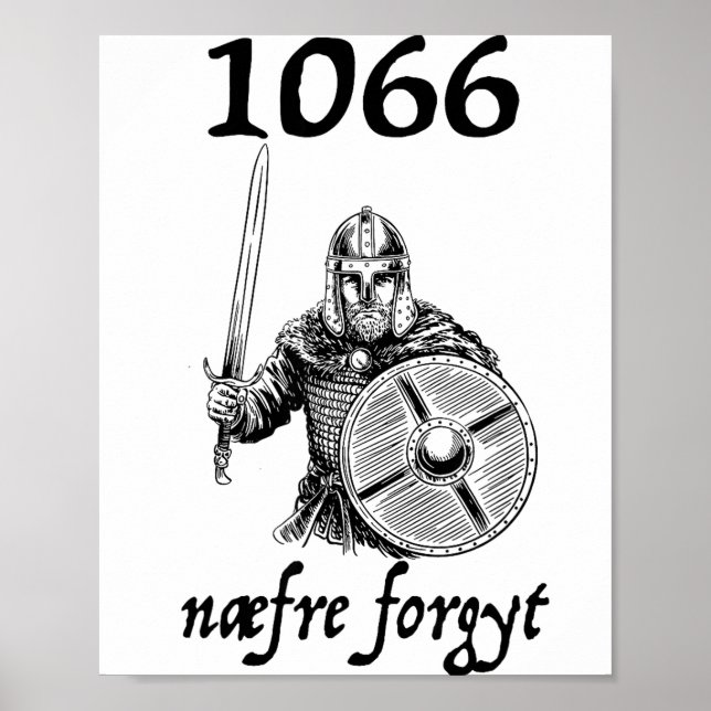 1066 Never Forget Naefre Forgyt Funny English Hist Poster (Front)