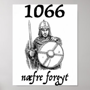 1066 Never Forget Naefre Forgyt Funny English Hist Poster