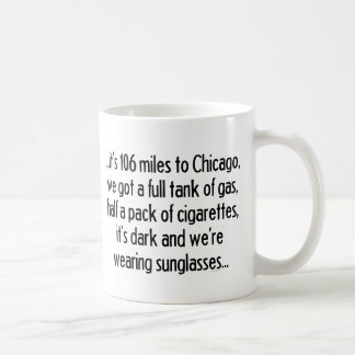 106 Miles To Chicago Coffee Mug