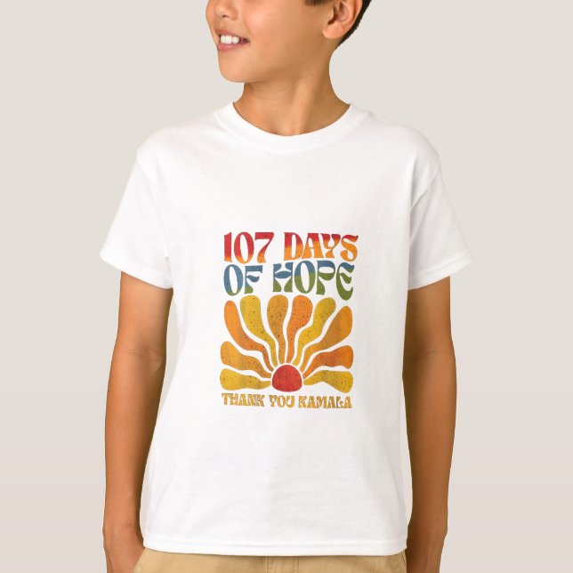 107 Days of Hope Thank you Kamala  T-Shirt (Front)