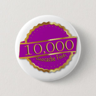 10,000 GEOCACHING FINDS 10K ACHIEVEMENT AWARD 2 INCH ROUND BUTTON