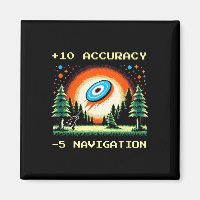 +10 Accuracy –5 Navigation Pixel Disc Golf Gamer  Magnet (Front)