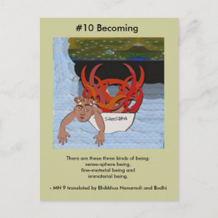 #10 Becoming - from Dependent Arising Postcard